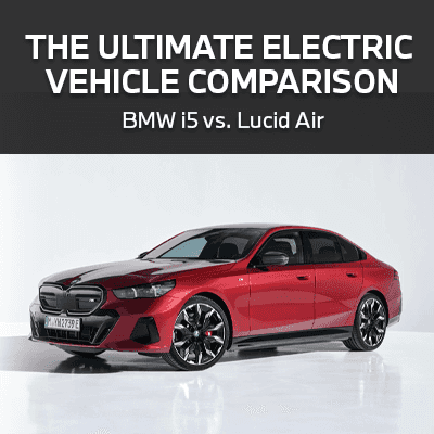 The Ultimate Electric Vehicle Comparison - BMW i5 vs. Lucid Air | BMW ...