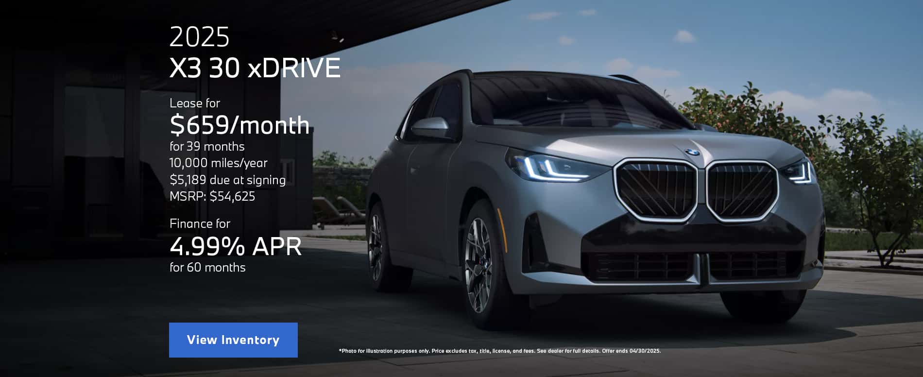 Photo for illustration purposes only. LEASE OFFER: Monthly lease payments of $659 per month for 39 months is based on an adjusted capitalized cost of $50,020 (MSRP of $54625 including destination and handling fee of $1175 less $3605 capitalized cost reduction, $0 security deposit, and suggested dealer contribution of $1000). Actual MSRP and dealer contribution may vary and could affect your monthly lease payment. Cash due at signing includes $3605 capitalized cost reduction, $659 first month's payment, $925 acquisition fee and $0 security deposit. Lessee responsible for insurance during the lease term, excess wear and tear as defined in the lease contract, $0.25/mile over 32500 miles, plus disposition fee of up to $495 (not to exceed an amount permissible by law) at lease end. Not all customers will qualify for security deposit waiver. Tax, title, license, registration and dealer fees are additional fees due at signing. Advertised monthly payment does not include applicable taxes. Purchase option price at lease end is $30,590, plus the purchase option fee disclosed in the lease contract. Additional tax, title, and government fees may also apply. Offer valid through April 30, 2025. FINANCE OFFER: Through April 30, 2025, 4.99% APR financing for up to 60 months on new 2025 BMW X3 30 xDrive model is available from participating BMW dealers to well qualified customers who meet BMW Financial Services NA, LLC credit requirements. For example, with $0.00 down payment and 4.99% APR, a retail installment contract on a 2025 BMW X3 30 xDrive with MSRP of $54,625.00 may be repaid in 24 monthly installments of $2,396.23 or may be repaid in 60 monthly installments of $1,030.59. MSRP excludes tax, title, and license. Not all customers will qualify for down payment waiver or lowest rate. Other rates and payment terms available. Applicable Credits are credits against the MSRP of the vehicle purchased and available to customers who finance through BMW Financial Services NA, LLC. All credits valid through April 30, 2025.