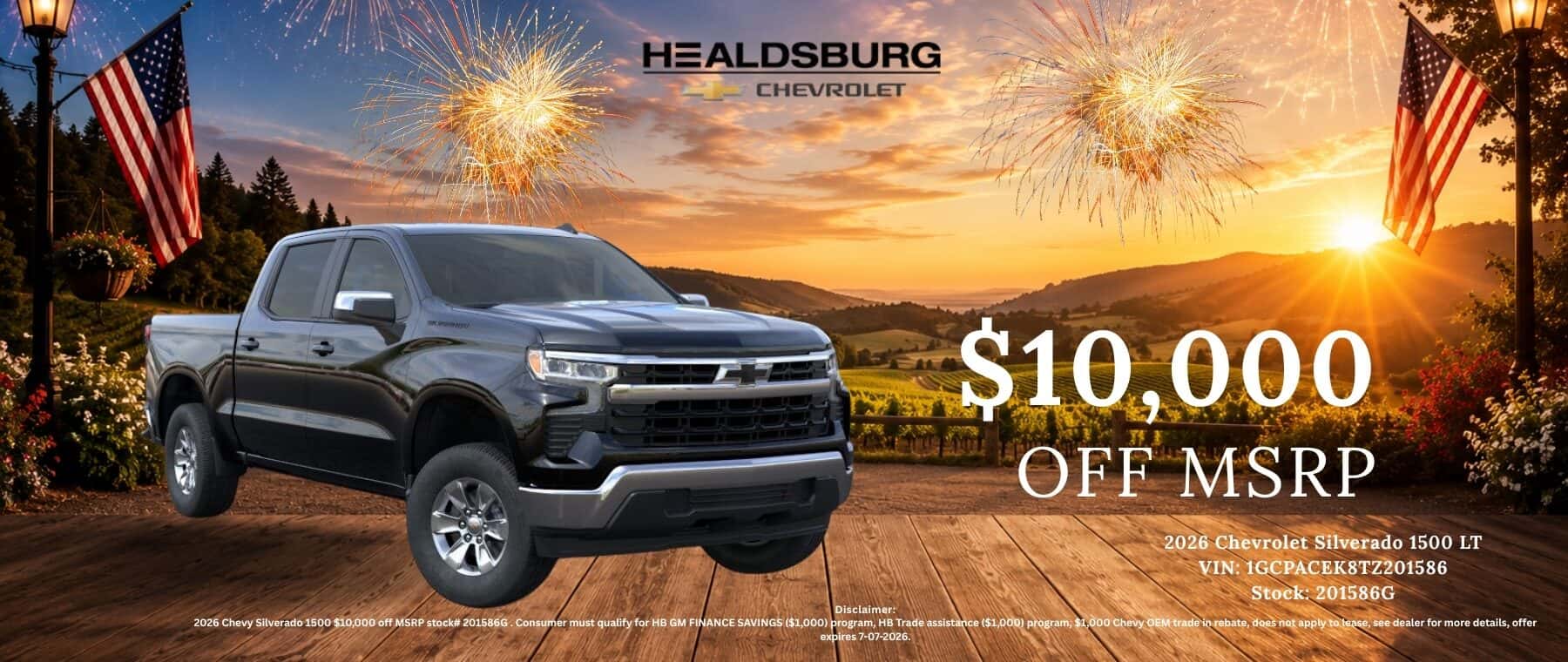 HEALDSBURG CHEVROLET $10,000 OFF MSRP 2026 Chevrolet Silverado 1500 LT VIN: 1GCPACEK8TZ201586 Disclaimer: Stock: 201586G 2026 Chevy Silverado 1500$10,000 off MSRP stock# stock#201586G. Consumer must qualify for HB GM FINANCE SAVINGS ($1,000) program, HB Trade assistance ($1,000) program, $1,000 Chevy OEM trade in rebate, does not apply to lease, see dealer for more details, offer expires 7-07-2026.