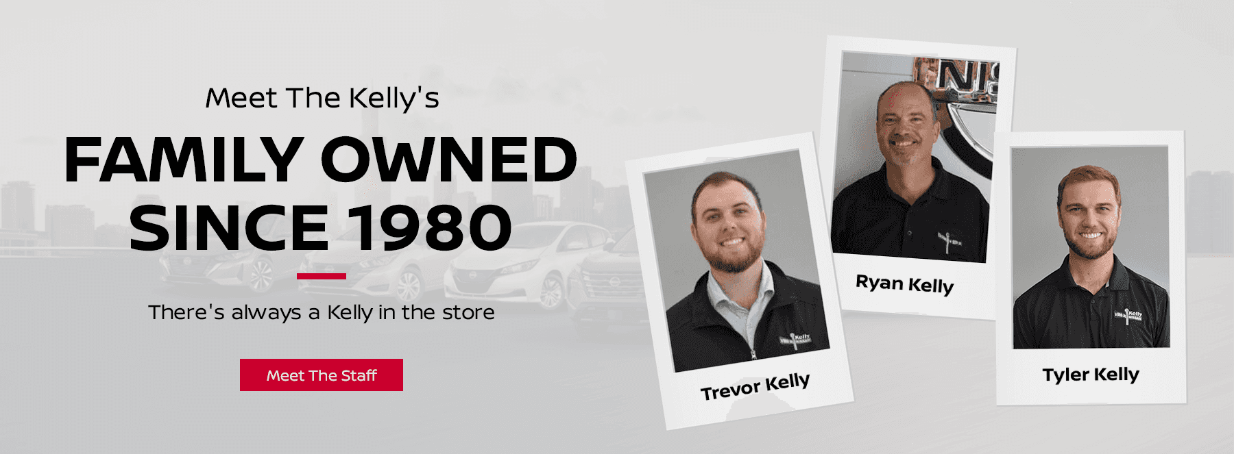 Meet The Kelly's - Family Owned since 1980