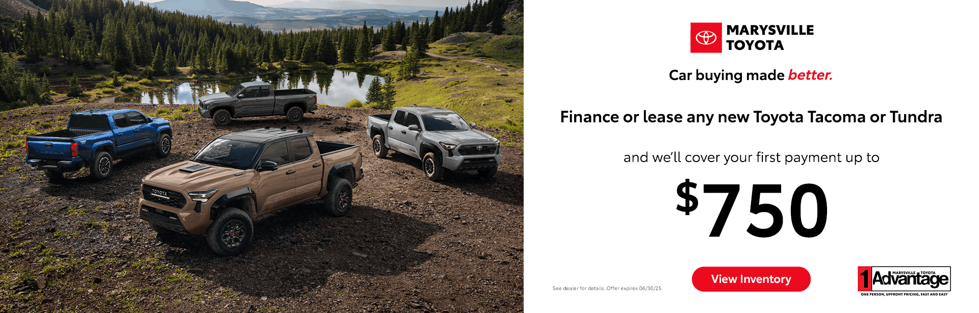 Finance or lease any new Toyota Tacoma or Tundra, and we’ll cover your first