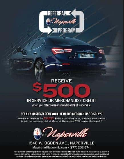 Referral Reward | Maserati of Naperville