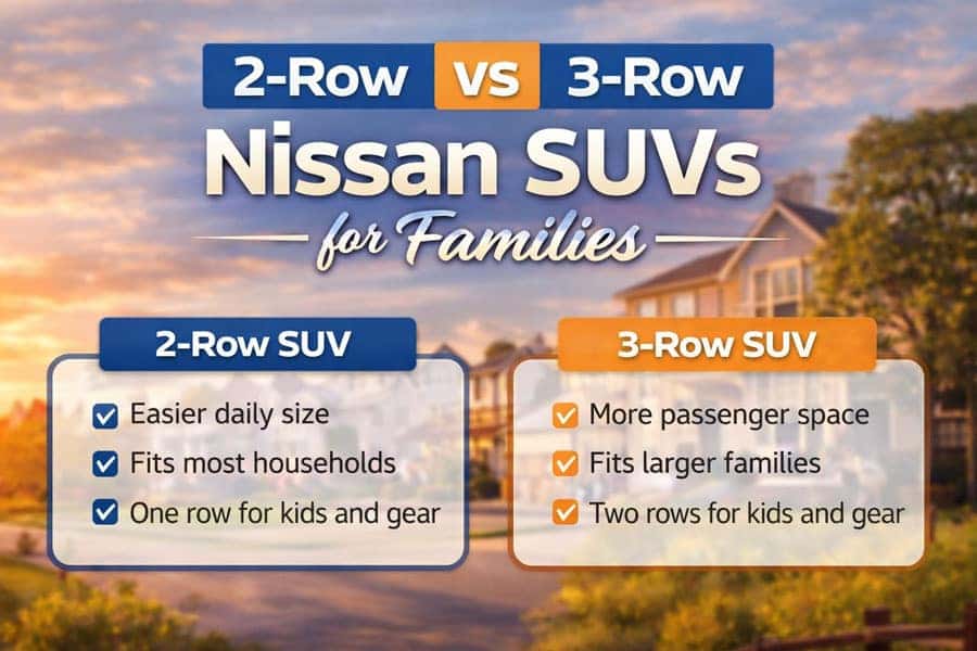 2-row vs 3-row Nissan SUVs for families