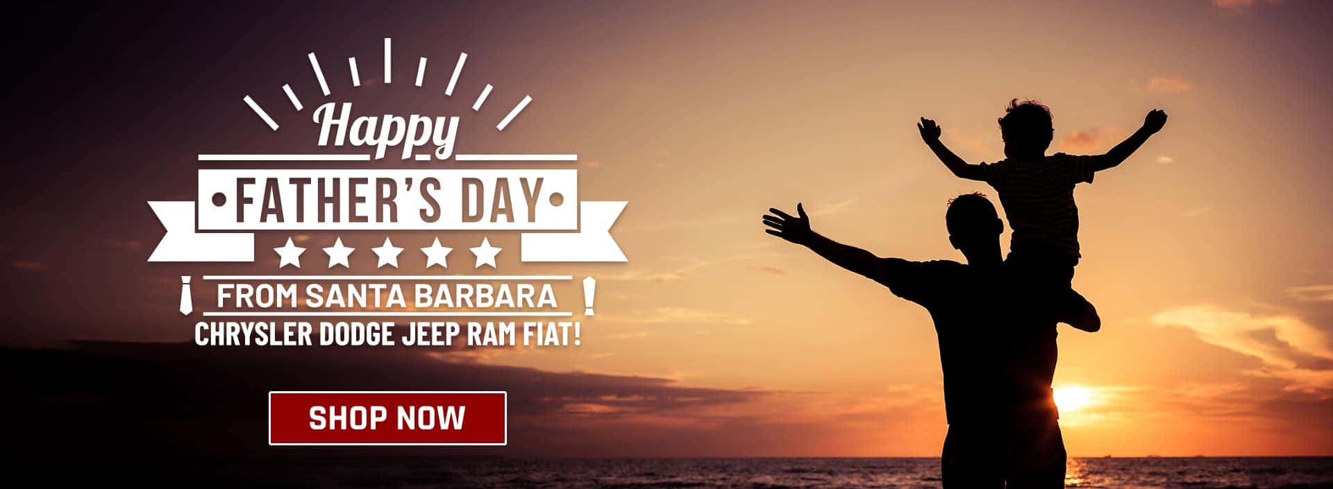 Happy Father's Day from Santa Barbara Chrysler Dodge Jeep Ram FIAT!