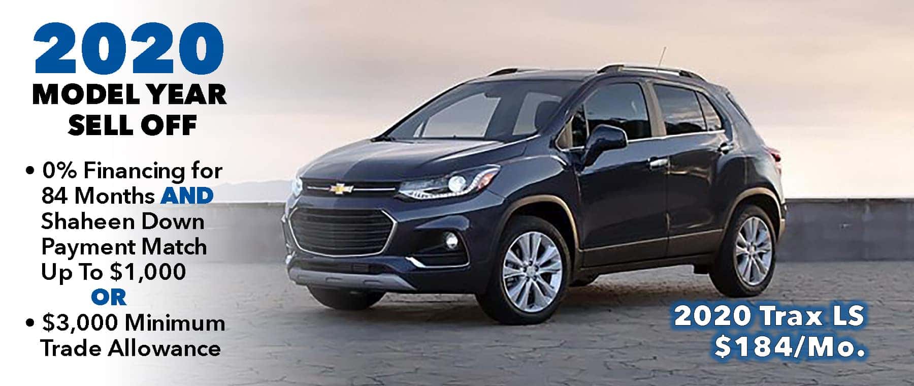 0% @ 84mo. Available On 2020 Models. Buy 2020 Trax for $184/mo*