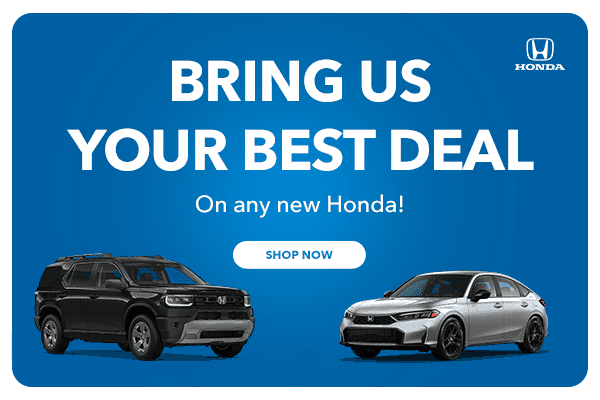Bring Us Your Best Deal on Any New Honda