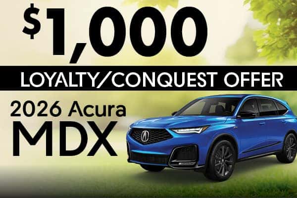 2026 MDX $1,000 Loyalty/Conquest