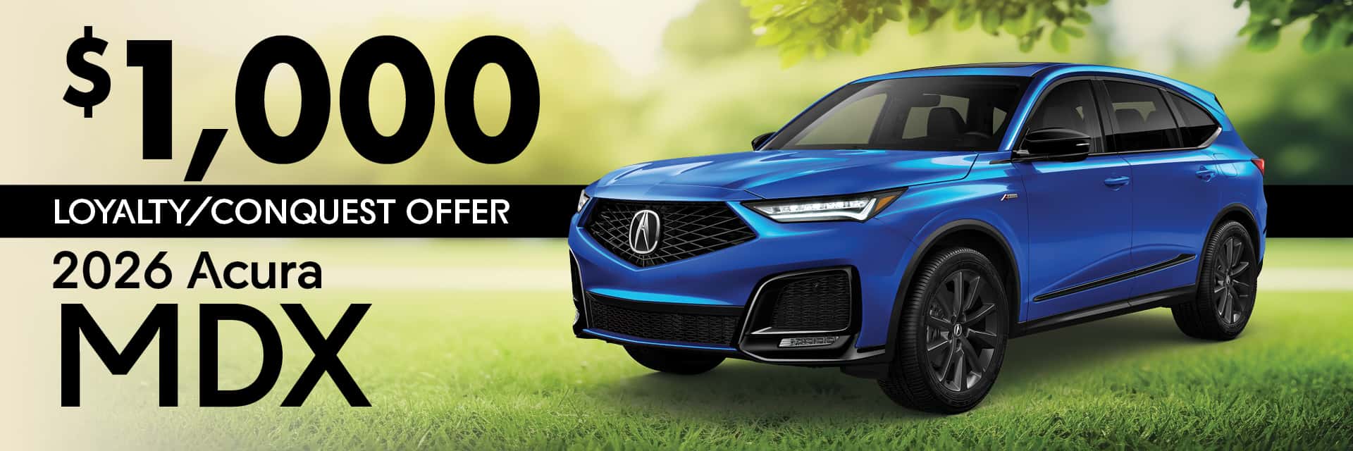 2026 MDX $1,000 Loyalty/Conquest