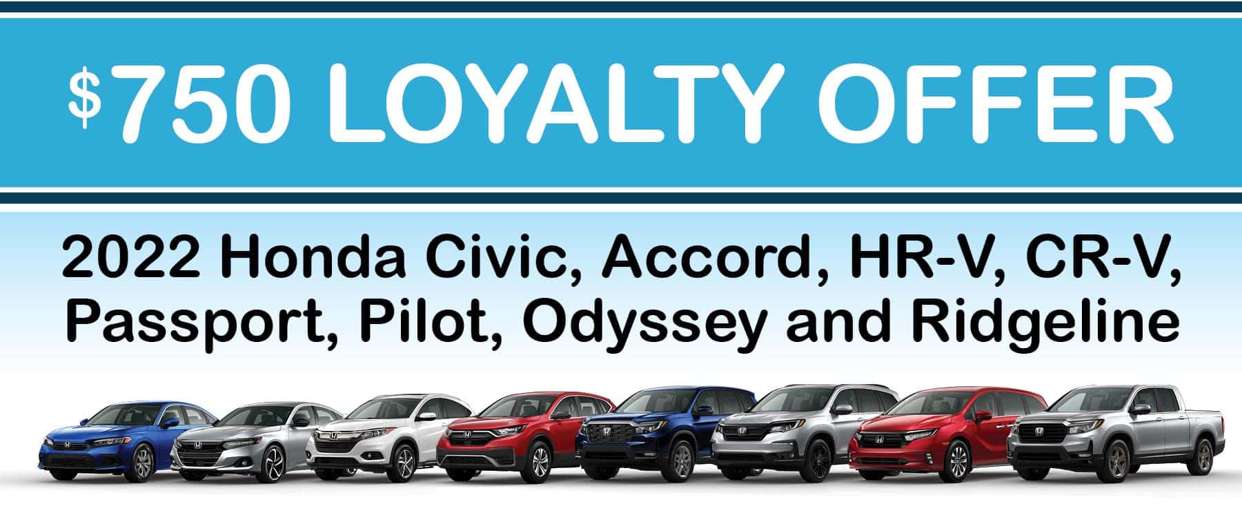 $750 Loyalty Offer