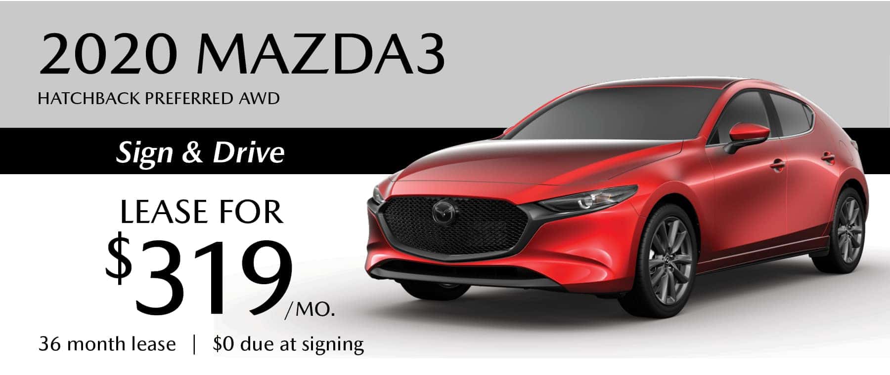 2020 Mazda3 Hatchback Preferred AWD Sign and Drive Lease Offer with Zero due at Signing