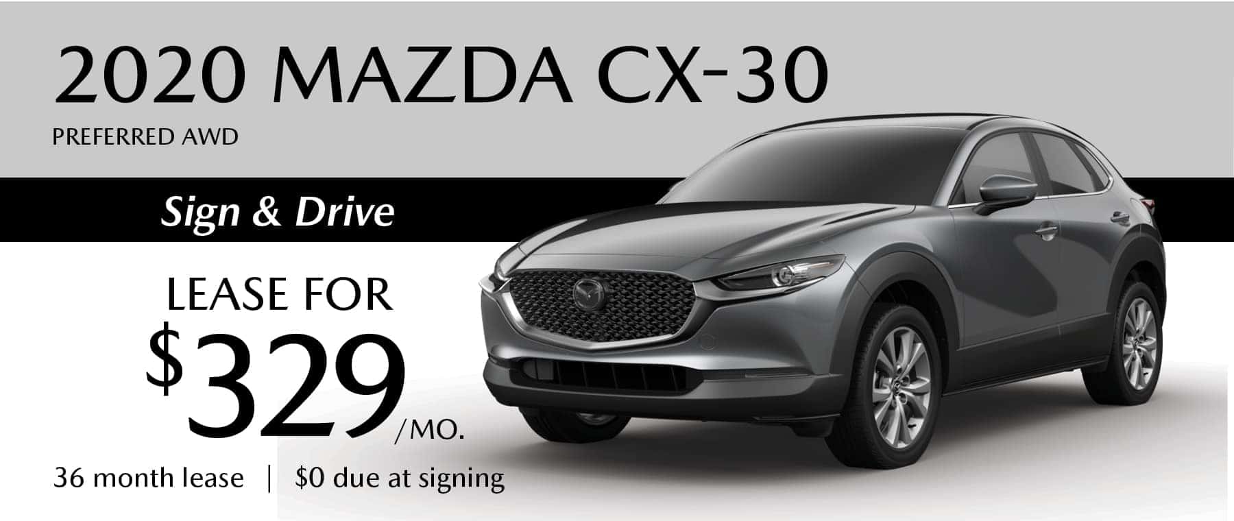 2020 MAZDA CX-30 Preferred AWD Sign and Drive Lease offer with $0 due at signing