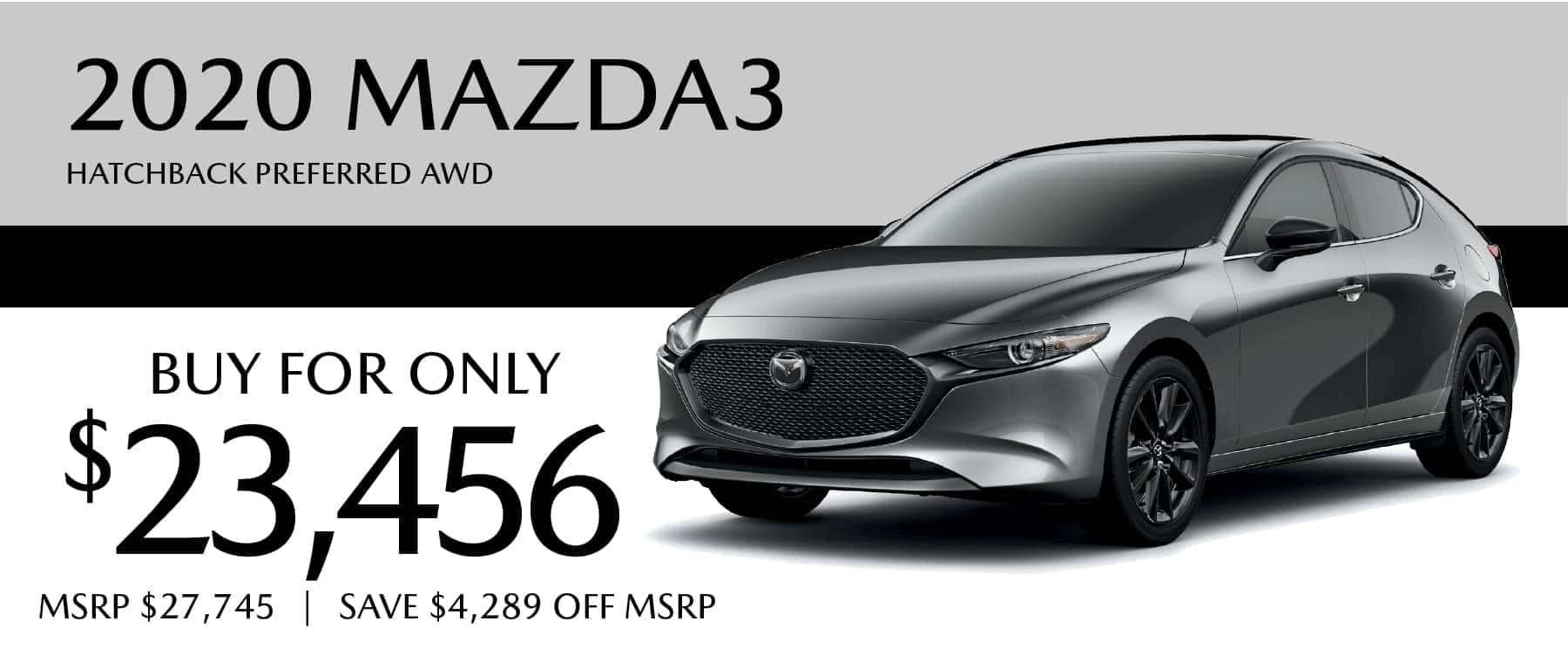2020 Mazda3 Hatchback Preferred AWD buy for $23,456 and save $4,289 off MSRP