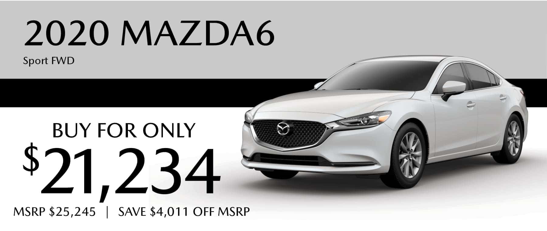2020 Mazda6 Buy for $21,234 and save $4,011 off MSRP