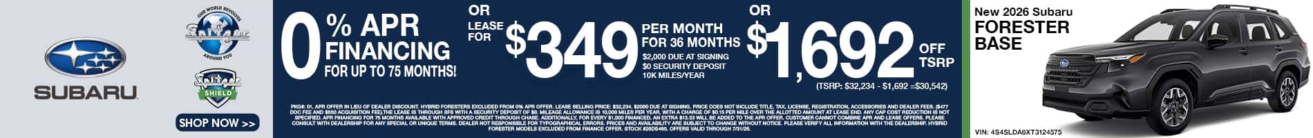 07.2026_Subaru Forester_0% financing for 75 mo OR Lease for $349 for 36 mo OR $1692 off tsrp