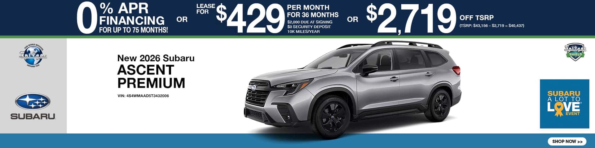 08.2026_Subaru Ascent_0% apr for 75 mo OR Lease for $429 for 36 mo OR $2719 off tsrp