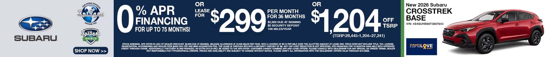 08.2026_Subaru Crosstrek_0% for 75 mo OR Lease for $299 for 36 mo OR $1204 off tsrp