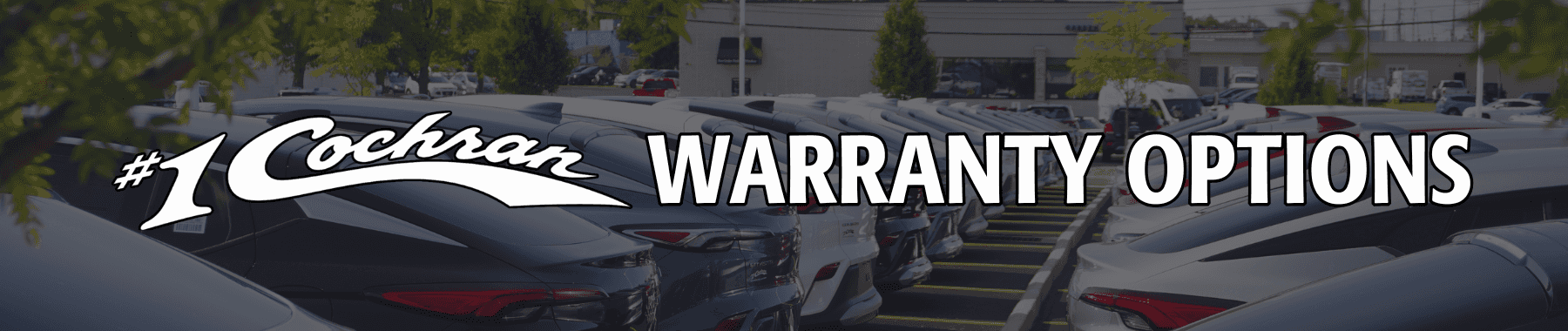 #1 Cochran Warranty Options top banner