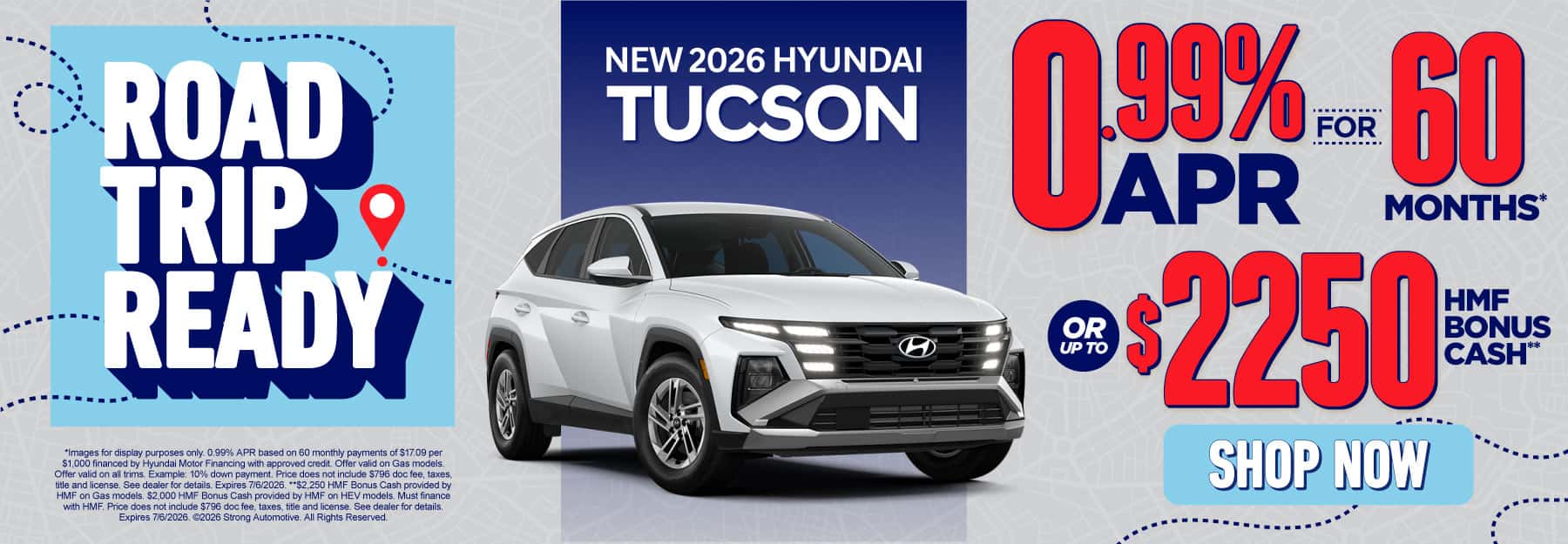 NEW 2026 HYUNDAI TUCSON "0.99% APR for 60 Months* OR Up to $2,250 in HMF Bonus Cash**"