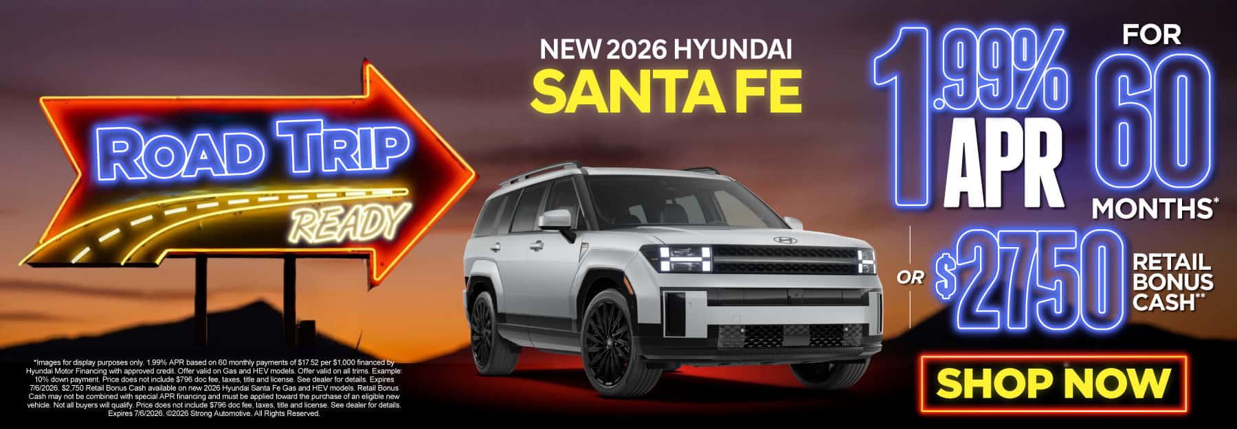 NEW 2026 HYUNDAI SANTA FE "1.99% APR for 60 Months* OR $2,750 in Retail Bonus Cash** "